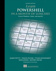 Learn PowerShell in a Month of Lunches: Covers Windows, Linux, and macOS hind ja info | Majandusalased raamatud | kaup24.ee