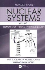 Nuclear Systems Volume II: Elements of Thermal Hydraulic Design 2nd edition hind ja info | Laste õpikud | kaup24.ee