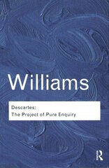 Descartes: The Project of Pure Enquiry hind ja info | Ajalooraamatud | kaup24.ee