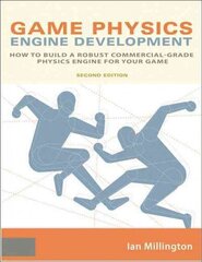 Game Physics Engine Development: How to Build a Robust Commercial-Grade Physics Engine for your Game 2nd edition цена и информация | Книги по экономике | kaup24.ee