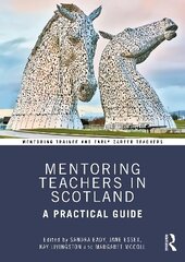 Mentoring Teachers in Scotland: A Practical Guide цена и информация | Книги по социальным наукам | kaup24.ee