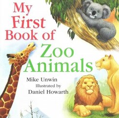 My First Book of Zoo Animals hind ja info | Noortekirjandus | kaup24.ee