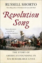 Revolution Song: The Story of America's Founding in Six Remarkable Lives цена и информация | Исторические книги | kaup24.ee