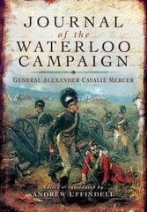 Journal of the Waterloo Campaign hind ja info | Ajalooraamatud | kaup24.ee