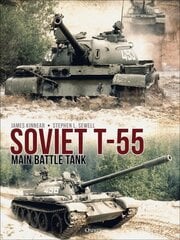 Soviet T-55 Main Battle Tank hind ja info | Ajalooraamatud | kaup24.ee