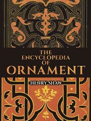 Encyclopedia of Ornament hind ja info | Kunstiraamatud | kaup24.ee