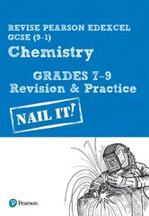 Pearson REVISE Edexcel GCSE (9-1) Chemistry Grades 7-9 Nail It! Revision & Practice: for home learning, 2022 and 2023 assessments and exams Student edition hind ja info | Noortekirjandus | kaup24.ee