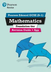 Pearson REVISE Edexcel GCSE (9-1) Maths Foundation Revision Guide plus App: for home learning, 2022 and 2023 assessments and exams hind ja info | Eneseabiraamatud | kaup24.ee