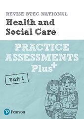Pearson REVISE BTEC National Health and Social Care Practice Assessments Plus U1: for home learning, 2022 and 2023 assessments and exams hind ja info | Ühiskonnateemalised raamatud | kaup24.ee