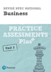 Pearson REVISE BTEC National Business Practice Assessments Plus U2: for home learning, 2022 and 2023 assessments and exams hind ja info | Majandusalased raamatud | kaup24.ee