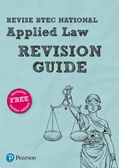 Pearson REVISE BTEC National Applied Law Revision Guide: for home learning, 2022 and 2023 assessments and exams цена и информация | Книги по экономике | kaup24.ee