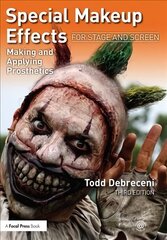 Special Makeup Effects for Stage and Screen: Making and Applying Prosthetics 3rd edition цена и информация | Книги об искусстве | kaup24.ee