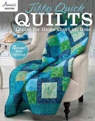 Jiffy Quick Quilts: Quilts for Those Short on Time цена и информация | Книги о питании и здоровом образе жизни | kaup24.ee