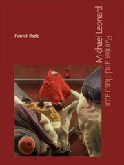 Michael Leonard: Painter and Illustrator цена и информация | Биографии, автобиогафии, мемуары | kaup24.ee