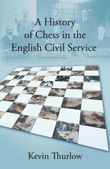 History of Chess in the English Civil Service цена и информация | Книги о питании и здоровом образе жизни | kaup24.ee