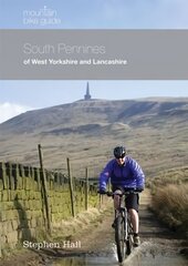 Mountain Bike Guide - South Pennines of West Yorkshire and Lancashire hind ja info | Tervislik eluviis ja toitumine | kaup24.ee