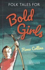 Folk Tales for Bold Girls hind ja info | Ühiskonnateemalised raamatud | kaup24.ee