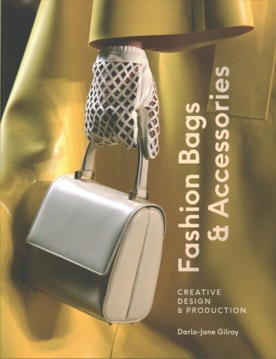 Fashion Bags and Accessories: Creative Design and Production hind ja info | Kunstiraamatud | kaup24.ee