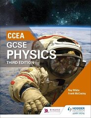 CCEA GCSE Physics Third Edition 3rd Revised edition hind ja info | Noortekirjandus | kaup24.ee