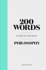 200 Words to Help You Talk About Philosophy hind ja info | Ajalooraamatud | kaup24.ee