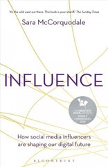 Influence: How social media influencers are shaping our digital future цена и информация | Книги по экономике | kaup24.ee