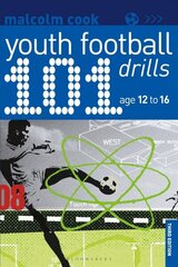101 Youth Football Drills: Age 12 to 16 цена и информация | Книги о питании и здоровом образе жизни | kaup24.ee