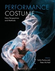 Performance Costume: New Perspectives and Methods hind ja info | Kunstiraamatud | kaup24.ee