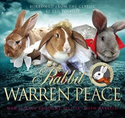 Rabbit Warren Peace: War & Peace Brought to Life ... with Rabbits! цена и информация | Фантастика, фэнтези | kaup24.ee