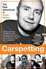 Carspotting: The Real Adventures of Irvine Welsh цена и информация | Биографии, автобиогафии, мемуары | kaup24.ee