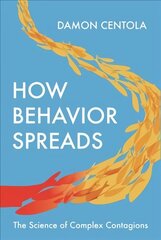 How Behavior Spreads: The Science of Complex Contagions hind ja info | Ühiskonnateemalised raamatud | kaup24.ee