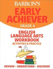 Barron's Early Achiever: Grade 4 English Language Arts Workbook Activities & Practice цена и информация | Книги для подростков и молодежи | kaup24.ee
