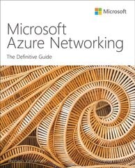 Microsoft Azure Networking: The Definitive Guide цена и информация | Книги по экономике | kaup24.ee