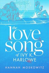 Love Song of Ivy K. Harlowe цена и информация | Книги для подростков и молодежи | kaup24.ee