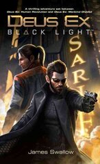 Deus Ex: Black Light (Deus Ex: Mankind Divided prequel): Black Light hind ja info | Fantaasia, müstika | kaup24.ee