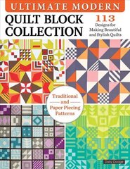 Ultimate Modern Quilt Block Collection: 113 Designs for Making Beautiful and Stylish Quilts цена и информация | Книги о питании и здоровом образе жизни | kaup24.ee