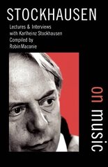 Stockhausen on Music New edition цена и информация | Книги об искусстве | kaup24.ee