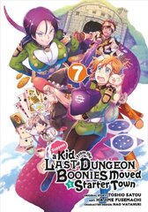 Suppose A Kid From The Last Dungeon Boonies Moved To A Starter Town 7 hind ja info | Fantaasia, müstika | kaup24.ee