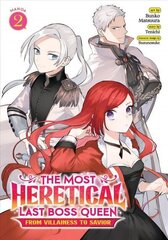 Most Heretical Last Boss Queen: From Villainess to Savior (Manga) Vol. 2 hind ja info | Fantaasia, müstika | kaup24.ee