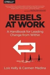 Rebels at Work hind ja info | Majandusalased raamatud | kaup24.ee