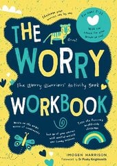 Worry Workbook: The Worry Warriors' Activity Book цена и информация | Самоучители | kaup24.ee