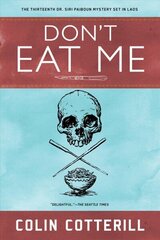 Don't Eat Me: A Dr. Siri Paiboun Mystery #13 hind ja info | Fantaasia, müstika | kaup24.ee