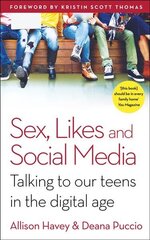 Sex, Likes and Social Media: Talking to our teens in the digital age hind ja info | Eneseabiraamatud | kaup24.ee