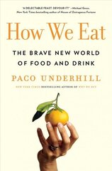 How We Eat: The Brave New World of Food and Drink цена и информация | Книги по социальным наукам | kaup24.ee