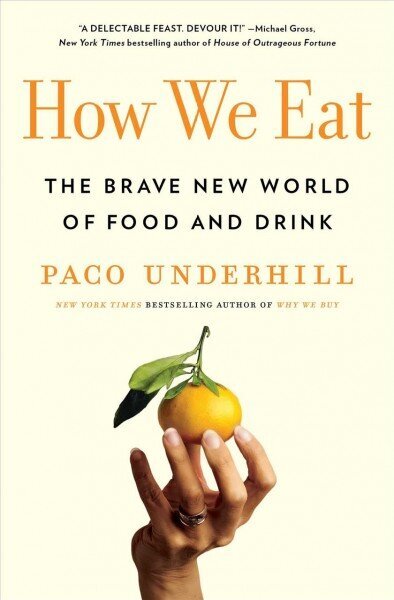 How We Eat: The Brave New World of Food and Drink цена и информация | Ühiskonnateemalised raamatud | kaup24.ee