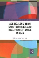 Ageing, Long-term Care Insurance and Healthcare Finance in Asia цена и информация | Энциклопедии, справочники | kaup24.ee