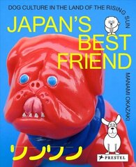 Japan's Best Friend: Dog Culture in the Land of the Rising Sun hind ja info | Tervislik eluviis ja toitumine | kaup24.ee