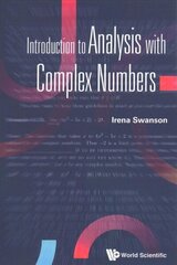 Introduction To Analysis With Complex Numbers hind ja info | Majandusalased raamatud | kaup24.ee