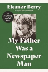 My Father Was a Newspaper Man цена и информация | Биографии, автобиогафии, мемуары | kaup24.ee