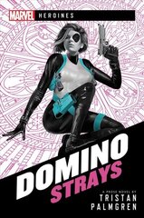 Domino: Strays: A Marvel Heroines Novel Paperback Original hind ja info | Fantaasia, müstika | kaup24.ee