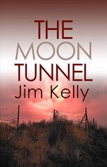 Moon Tunnel: The past is not buried deep in Cambridgeshire цена и информация | Фантастика, фэнтези | kaup24.ee